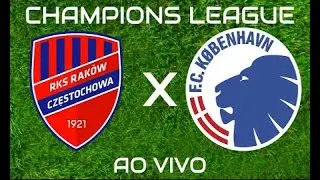 Raków Częstochowa x Copenhagen - Liga dos Campeões Champions League