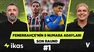 Alexsander ya da Medina Fenerbahçe’nin yeni 8 numarası olacak | Serdar Ali, Ali Ece | Son Raund #1