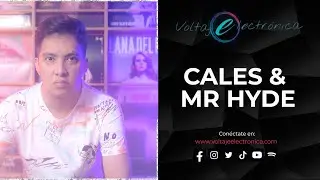 CALES & MR HYDE @ VOLTAJE ELECTRONICA