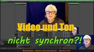 Video Ton synchronisieren in OBS -  Kamera  Elgato Einstellung (nicht synchron, delay,  Verzögerung)