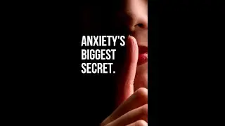 Anxiety's Biggest Secret. #shorts