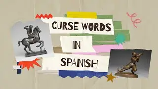 BEST Curse Words In SPANISH | Origen + Meaning (NSFW)