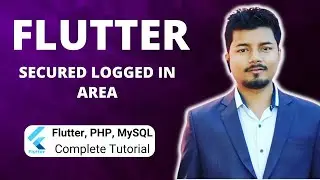Secured Login Area in Flutter App (Part 48) | Flutter, PHP, Mysql Tutorial Series