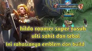 RAHASIA BUILD DAN EMBLEM HILDA ROAM ,HILDA AUTO BEBAS NGERUSUH _Build Top Global Hilda#viral #hilda