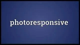 Photoresponsive Meaning