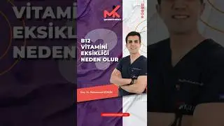 B12 vitamini eksikliği Neden Olur?