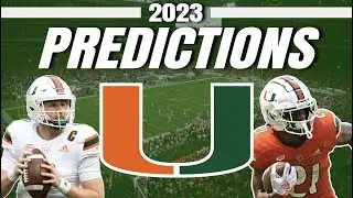 Miami 2023 College Football Predictions! - Hurricanes Full Preview
