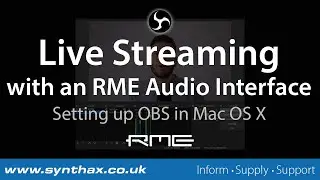 Live Streaming with an RME Interface -  Setting up OBS in Mac OS X