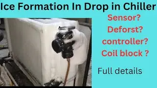 Ice Formation in Drop in Chiller | Hindi  #defrosting #Pb2 sensor