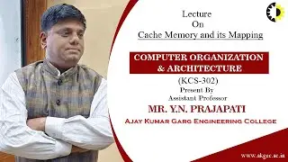 ''Cache Memory and its Mapping'' Computer Organization & Architecture Lecture 03 By Mr  Y N Prajapat