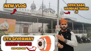 Baba Vadbhag Singh Ji Video | New vlog | giveaway | smart watch giveaway 😜 #giveaway @MLAvlogger