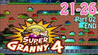 SUPER GRANNY 4 | Part 02 | Level 21-26 (END)