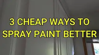 3 CHEAP TIPS for BETTER PAINT when spraying, hvlp, airless, painte