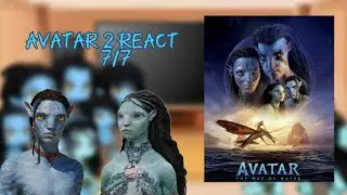 Avatar 2 react|7/7|Avatar: The Way of Water|Gacha Club|