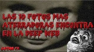 las 10 fotos mas aterradoras encontrada en la deep web