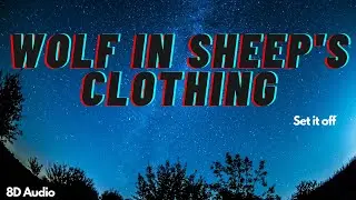 Wolf In Sheep's Clothing | Set it off | 8D Audio