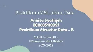 200605110021 Annisa Syafiqah Praktikum Struktur data 2