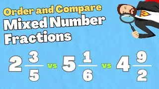 Master the Art of Comparing and Ordering Fractions Greater than 1