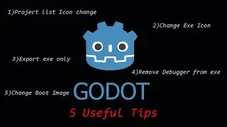 GODOT(v3.5) 5 tips change file icon, bootscreen splash and more