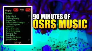 Classic RuneScape Music: 90 Minutes of Epic Music | OSRS