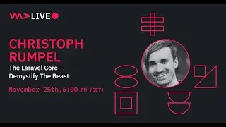 The Laravel Core - Demystify The Beast I Christoph Rumpel
