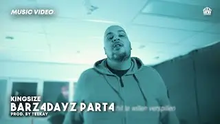 KINGSIZE - BARZ4DAYZ PART 4 (PROD. TEEKAY)