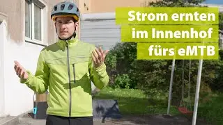 Strom ernten im Innenhof fürs eMTB