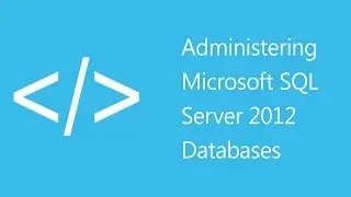 Administering Microsoft SQL Server 2012 Databases - 10775