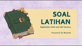 SOAL LATIHAN BAHASA INGGRIS  APLLICATION LETTER DAN JOB VACANCY