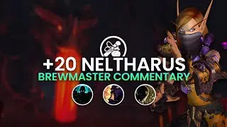 Neltharus +20 Timed | Brewmaster Commentary