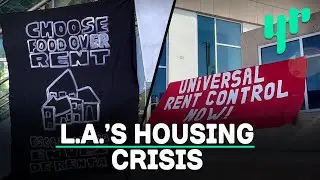 Housing Crisis in L.A. Sparks Protest