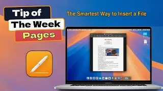 Apple Pages Tip of the Week : The Smartest Way to Insert a File