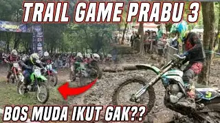 TRAIL GAME PRABU3 BIKIN PEMBALAP LELAH BESTIE!! BOS MUDA IKUT GAK??