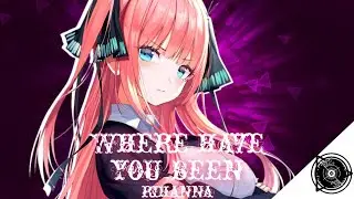 Nightcore - Where have you been