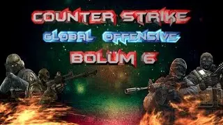 CS:GO - BÖLÜM 6 - Mermiye Kafa