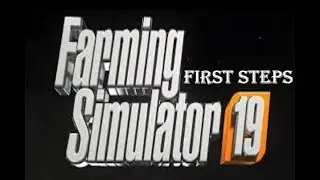 FS19 First Steps