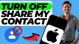 How to Turn Off Share My Contact on iPhone (Quick & Easy)