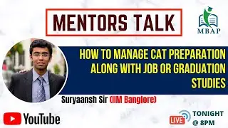 How to Manage CAT Preparation along with Job / Graduation Studies | Decode CAT 2020