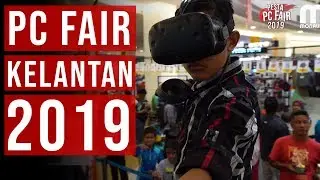 PC Fair Terbesar Kelantan 2019 anjuran Monaliza