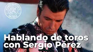 Tertulia Taurina: Hablando de toros con... Sergio Pérez