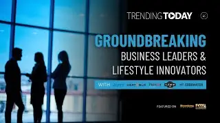 Trending Today to Air on A&E Featuring Groundbreaking Business Leaders and Lifestyle Innovators