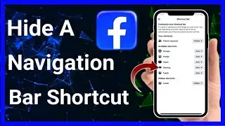 How To Hide A Shortcut From Facebook Navigation Bar Full-Guide (Step-By-Step) | Stark Nace Guide