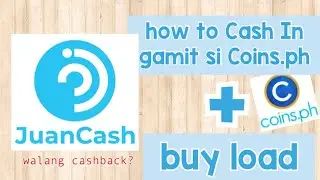 How to Cash In via Coins.ph + How to Buy Load| JuanCash| Myra Mica