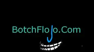BotchFloJo!!!