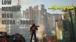 Cyberpunk 2077 - 1080p Low vs medium vs high vs ultra preset settings (Ryzen 3 3100/1650 Super 4gb)
