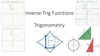 Trigonometry Part 7 - Inverse Sine Cosine Tangent