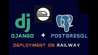 Deploy Django App to railway and configure postgres
