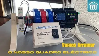 Vamos arrumar o nosso Quadro Elétrico com o novo Shelly Lan Switch para Calha DIN