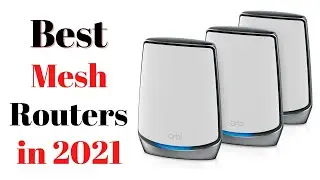 Top 7 BEST Mesh Routers of [2021]