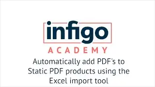 Automatically add PDF's to Static PDF products using the Excel import tool